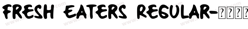 Fresh Eaters Regular字体转换